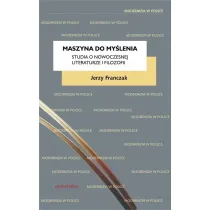 Maszyna do my�lenia. Studia o nowoczesnej literaturze i filozofii