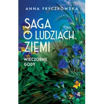 Wieczorne gody. Saga o ludziach ziemi. Tom 3
