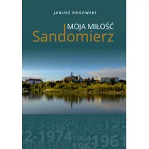 Sandomierz moja mi�o��
