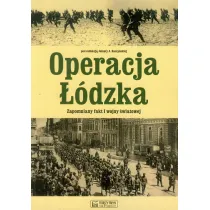 Operacja ��dzka. Zapomniany fakt I wojny �wiatowej
