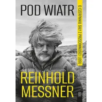 Pod wiatr. O czerpaniu si�y z przeciwno�ci losu