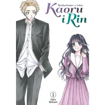 Kaoru i Rin. Rozkwitaj�c z tob�. Tom 1