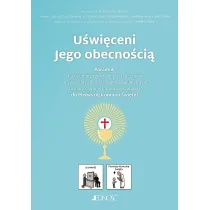 U�wi�ceni Jego obecno�ci�. Poradnik do Pierwszej Komunii �wi�tej