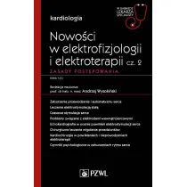 Nowo�ci w elektrofizjologii i elektroterapii. Cz�� 2. Zasady post�powania. Kardiologia. W gabinecie lekarza specjalisty