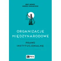 Organizacje mi�dzynarodowe. Prawo instytucjonalne