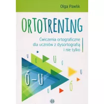 Ortotrening -U. wiczenia ortograficzne dla uczniw z dysortografi i nie tylko