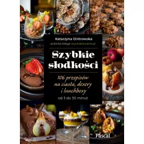 Szybkie sodkoci. 106 przepisw na ciasta, desery i lunchboxy od 3 do 30 minut