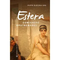 Zawierzy� opatrzno�ci. Rekolekcje do Estera