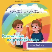 Antek i Antosia. Tydzie przed.... Pasowaniem..