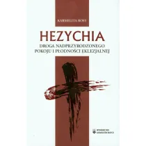 Hezychia Droga nadprzyrodzonego pokoju i p�odno�ci