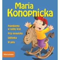 Wierszykowo. Pojedziemy w cudny kraj, Przy mrowisku, Jabonka, W polu