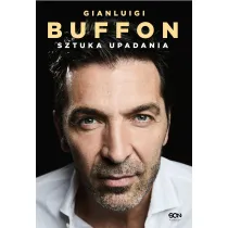 Gianluigi Buffon. Sztuka upadania