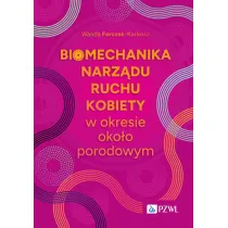 Biomechanika narz�du ruchu kobiety w okresie oko�oporodowym