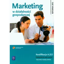 Marketing w dziaalnoci gospodarczej. Podrcznik do nauki zawodw z brany ekonomicznej. Szkoy ponadgimnazjalne