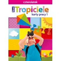 Nowi Tropiciele. Czterolatek. Karty pracy. Cz 1