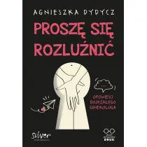 Prosz� si� rozlu�ni�. Opowie�ci dojrza�ego ginekologa