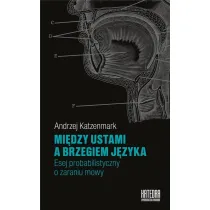 Mi�dzy ustami a brzegiem j�zyka