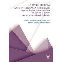 La Uni�n Europea ante inteligencia artificial: aspectos legales, �ticos y sociales en Polonia y Espana