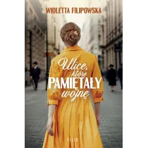 Ulice, kt�re pami�ta�y wojn�
