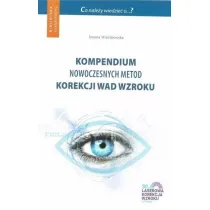 Kompendium nowoczesnych metod korekcji wad wzroku