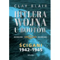 �cigani 1942-1945. Hitlera wojna U-Boot�w. Tom 2