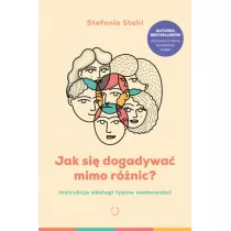 Jak si dogadywa mimo rnic? Instrukcja obsugi typw osobowoci