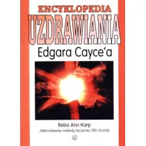 Encyklopedia uzdrawiania Edgara Cayce`a