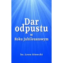 Dar odpustu w Roku Jubileuszowym