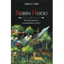 Robin Hood. W poszukiwaniu legendarnego banity