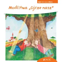 Modlitwa &bdquo;Ojcze nasz&rdquo;. Seria Mali Odkrywcy Wiary
