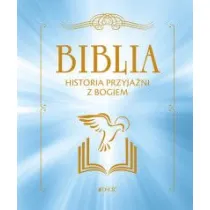 Biblia. Historia przyja�ni z Bogiem