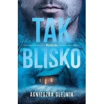 Tak blisko. Miasteczko. Tom 2
