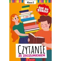 Id do szkoy. Czytanie ze zrozumieniem. Klasa 2