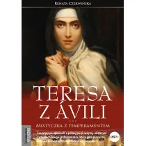 Teresa z �vili. Mistyczka z temperamentem