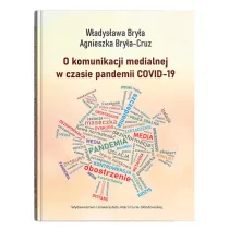 O komunikacji medialnej w czasie pandemii COVID-19