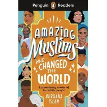 Amazing Muslims Who Changed the World. Penguin Readers Level 3 wer. angielska