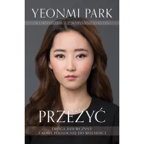 Prze�y�. Droga dziewczyny z Korei P�nocnej do wolno�ci