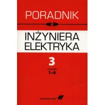 Poradnik in�yniera elektryka T.3 rozdzia�y 1-6