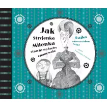 Jak Stryjenka Milenka strachy na lachy opanowaa