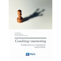 Coaching i mentoring. Podr�cznik dla trener�w i mentor�w