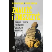 Znale�� i zniszczy�. Rozmowa z polskim ochotnikiem walcz�cym na Ukrainie