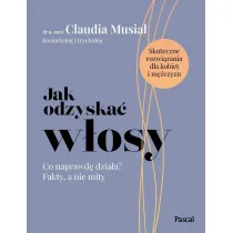 Jak odzyska� w�osy. Co naprawd� dzia�a? Fakty, a nie mity