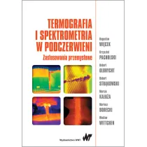 Termografia i spektrometria w podczerwieni. Zastosowania przemys�owe
