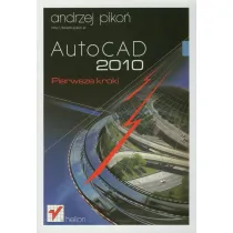 AutoCAD 2010. Pierwsze kroki