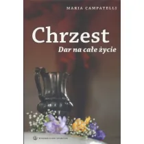 Chrzest. Dar na ca�e �ycie