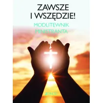 Zawsze i wsz�dzie modlitewnik ministranta