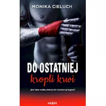 Do ostatniej kropli krwi