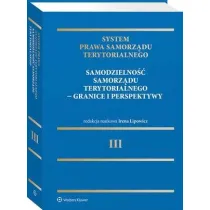 System Prawa Samorz�du Terytorialnego Tom 3 Samodzielno�� samorz�du terytorialnego - granice i per
