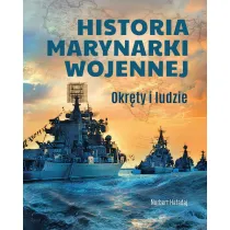 Historia marynarki wojennej. Okr�ty i ludzie