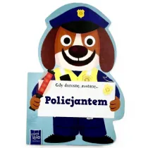 Gdy dorosn�, zostan�&hellip; Policjantem